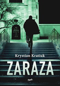 Zaraza - Krystian Kratiuk - ebook + książka