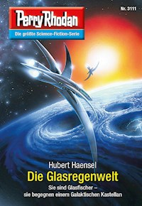Perry Rhodan 3111: Die Glasregenwelt - Hubert Haensel - ebook