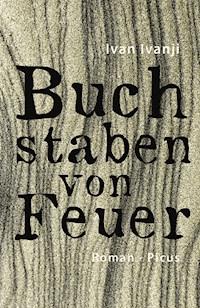 Buchstaben von Feuer - Ivan Ivanji - ebook