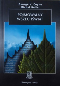 Pojmowalny wszechświat - George V. Coyne; Michał Heller - ebook