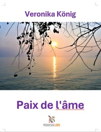 Paix de l'âme - Veronika König - ebook