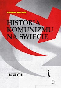 Historia komunizmu na świecie t. 1: Kaci - Wolton Thierry - ebook