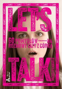 Let’s talk. 60 pomysłów na rozmowy taty z córką - Dr Michelle Watson Canfield - ebook