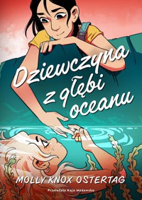 Dziewczyna z głębi oceanu - Ostertag Molly Knox - książka