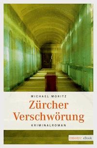 Zürcher Verschwörung - Michael Moritz - ebook