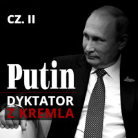 Putin. Dyktator z Kremla. Część II. Powrót z Drezna. Przystanek w Petersburgu. Stacja docelowa: Moskwa - Antoni Michalak, Elżbieta Szuster - audiobook