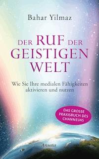 Der Ruf der Geistigen Welt - Bahar Yilmaz - ebook