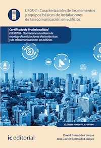 Caracterización de los elementos y equipos básicos de instalaciones de telecomunicación en edificios. ELES0208 - David Bermúdez Luque - ebook