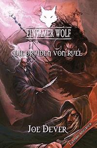 Einsamer Wolf 13 - Die Druiden von Ruel - Joe Dever - ebook