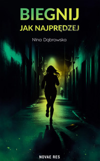 Biegnij jak najprędzej - Nina Dąbrowska - ebook