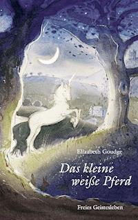 Das kleine weiße Pferd - Elizabeth Goudge - ebook