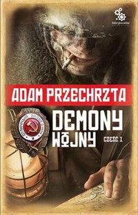 Demony wojny Część 1 - Adam Przechrzta - książka