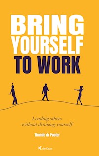 Bring yourself to work - Timmie De Pooter - ebook