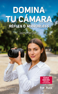 Domina tu cámara - Jaime de Diego - ebook
