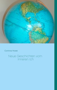 Neue Geschichten vom Inneren Ich - Corinna Howe - ebook