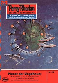 Perry Rhodan 378: Planet der Ungeheuer -  william voltz - ebook