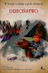 W kręgu rodziny epok dawnych Dzieciństwo -  - książka