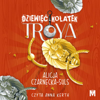 Dziewięć kołatek Troya - Czarnecka-Suls Alicja - ebook + audiobook + książka