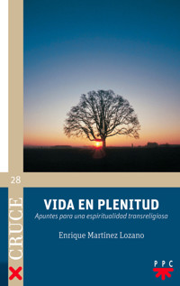 Vida en plenitud - Enrique Martínez Lozano - ebook