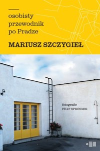 Osobisty przewodnik po Pradze - Mariusz Szczygieł, Filip Springer (fot.) - ebook + książka