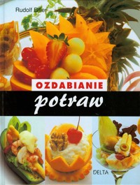 Ozdabianie potraw - Biller Rudolf - książka
