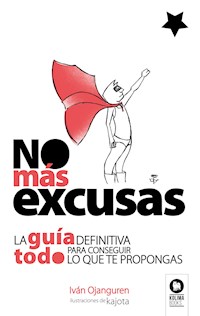 No más excusas - Iván Ojanguren Llanes - ebook