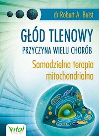 Głód tlenowy przyczyna wielu chorób - Buist Robert A. - książka