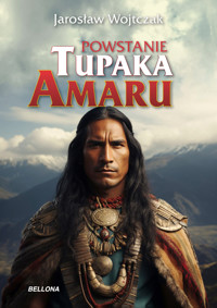 Powstanie Tupaka Amaru - Wojtczak Jarosław - ebook + książka