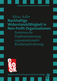 Nachhaltige Widerstandsfähigkeit in Non-Profit-Organisationen - Silvia Adler - ebook