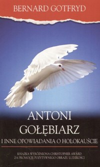Antoni Gołębiarz i inne opowiadania o Holokauście - Bernard Gotfryd - ebook