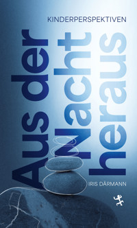 Aus der Nacht heraus - Iris Därmann - ebook