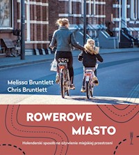 Rowerowe Miasto - Bruntlett Melissa, Bruntlett Chris - książka