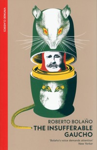 The Insufferable Gaucho - Bolano Roberto - książka