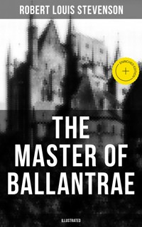 THE MASTER OF BALLANTRAE (Illustrated) - Robert Louis Stevenson - ebook