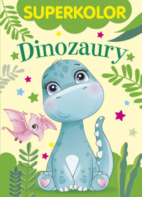 Superkolor. Dinozaury - zbiorowa praca - książka