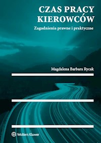 Czas pracy kierowców Zagadnienia prawne i praktyczne - Rycak Magdalena Barbara - książka