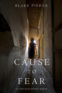 Cause to Fear (An Avery Black Mystery—Book 4) - Blake Pierce - ebook