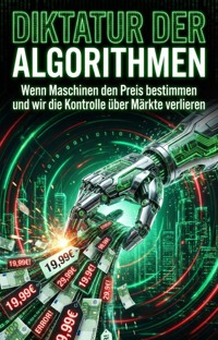 Diktatur der Algorithmen - Felix Bauer - ebook