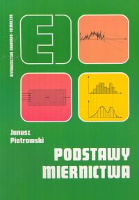 Podstawy miernictwa - Janusz Piotrowski - książka