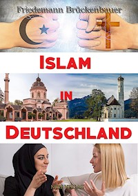 Islam In Deutschland - Friedemann Brückenbauer - ebook