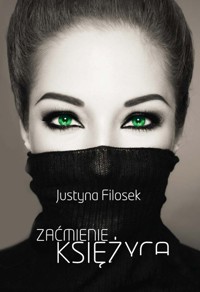 Zaćmienie księżyca - Filosek Justyna - książka
