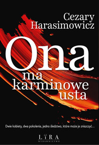Ona ma karminowe usta - Cezary Harasimowicz - ebook + książka