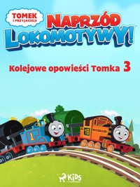 Tomek i przyjaciele - Naprzód lokomotywy - Kolejowe opowieści Tomka 3 - Mattel - ebook + audiobook