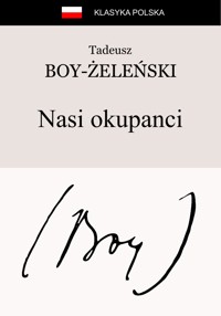 Nasi okupanci - Tadeusz Boy-Żeleński - ebook + książka