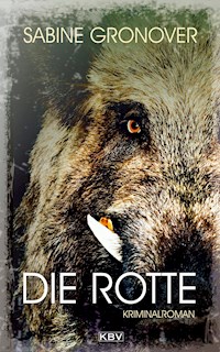 Die Rotte - Sabine Gronover - ebook