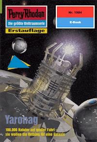 Perry Rhodan 1984: Yaronag -  H. G. Francis - ebook