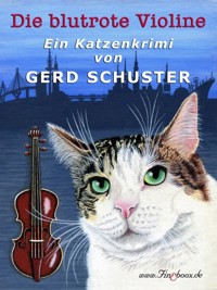 Die blutrote Violine - Gerd Schuster - ebook
