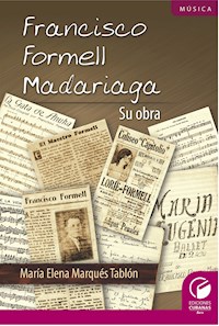 Francisco Formell Madariaga. Su obra - María Elena Marqués Tablón - ebook