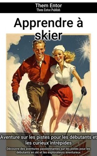 Apprendre à skier - Them Entor - ebook