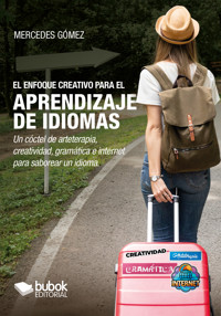 El enfoque creativo para el aprendizaje de idiomas - Mercedes Gómez - ebook